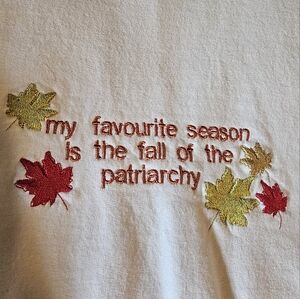 (2 For $30) My Favorite Season Is The Fall Of The Patriarchy Sweatershirt 🍁